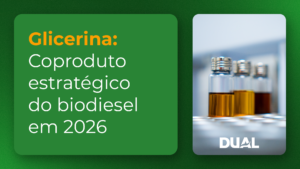 Glicerina cresce com biodiesel B15 em 2026: produção, aplicações e oportunidades. Saiba como a DUAL atende este mercado estratégico.